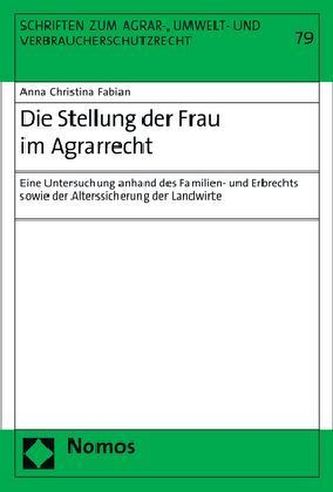 Die Stellung der Frau im Agrarrecht Die Stellung der Frau im Agrarrecht