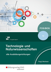 Technologie/Naturwissenschaften für Fachoberschulen und Berufsoberschulen, Ausgabe Bayern