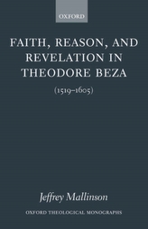  Faith, Reason, and Revelation in Theodore Beza