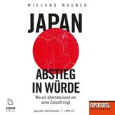 Japan - Abstieg in Würde: Wie ein alterndes Land um seine Zukunft ringt - Ein SPIEGEL-Hörbuch, 1 Audio-CD, MP3 Format