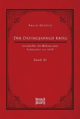 Der Dreißigjährige Krieg. Geschichte des Böhmischen Aufstandes von 1618. Bd.3