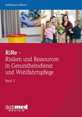 RiRe - Risiken und Ressourcen in Gesundheitsdienst und Wohlfahrtspflege. Bd.3