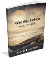 Wie das Leben eben so spielt