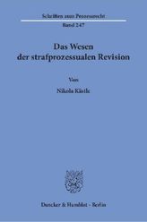 Das Wesen der strafprozessualen Revision.