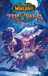 World of Warcraft: Traveler - Die Goblin-Stadt