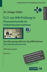 F.I.T. zur IHK-Prüfung in Finanzwirtschaft im Industrieunternehmen