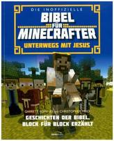Die inoffizielle Bibel für Minecrafter: Unterwegs mit Jesus