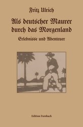 Als deutscher Maurer durch das Morgenland