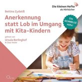 Anerkennung statt Lob im Umgang mit Kita-Kindern, m. 1 Audio-CD, 1 Audio-CD