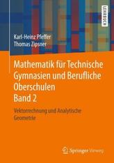 Mathematik für Technische Gymnasien und Berufliche Oberschulen Band 2