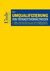 Umqualifizierung von Tätigkeitsverhältnissen (f. Österreich)