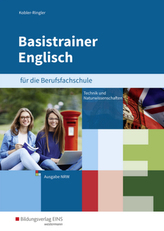 Basistrainer Englisch für die Berufsfachschule in Nordrhein-Westfalen - Fachrichtung Technik/Naturwissenschaften