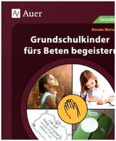 Grundschulkinder fürs Beten begeistern