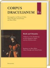 Corpus Draculianum. Dokumente und Chroniken zum walachischen Fürsten Vlad der Pfähler 1448-1650. Bd.1/2