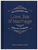 Love, Sex and Marriage