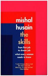 The Skills: From First Job to Dream Job - What Every Woman Needs to Know