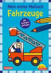 Mein erstes Malbuch mit farbigen Vorlagen: Fahrzeuge