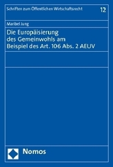 Die Europäisierung des Gemeinwohls am Beispiel des Art. 106 Abs. 2 AEUV