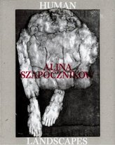 Alina Szapocznikow. Menschliche Landschaften. Human Landscapes
