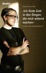 Ich finde Gott in den Dingen, die mich wütend machen