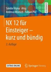NX 12 für Einsteiger - kurz und bündig