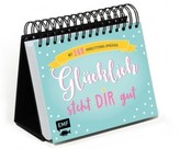 Glücklich steht dir gut - Mit 365 Handlettering-Sprüchen
