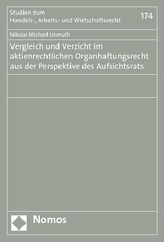 Vergleich und Verzicht im aktienrechtlichen Organhaftungsrecht aus der Perspektive des Aufsichtsrats