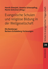 Evangelische Schulen und religiöse Bildung in der Weltgesellschaft