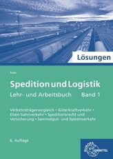 Spedition und Logistik, Lösungen. Bd.1