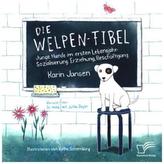 Die Welpen-Fibel. Junge Hunde im ersten Lebensjahr: Sozialisierung, Erziehung, Beschäftigung