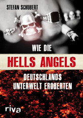 Wie die Hells Angels Deutschlands Unterwelt eroberten