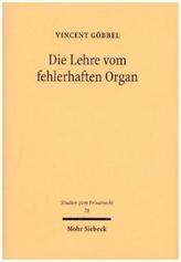 Die Lehre vom fehlerhaften Organ