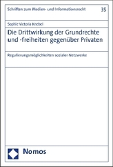 Die Drittwirkung der Grundrechte und -freiheiten gegenüber Privaten