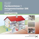 Fachkenntnisse 1 Anlagenmechaniker SHK, Lernfelder 5-8, Arbeitsheft mit eingetragenen Lösungen, 1 CD-ROM