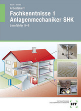 Fachkenntnisse 1 Anlagenmechaniker SHK, Lernfelder 5-8, Arbeitsheft