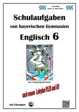 Englisch 6 (Green Line 2) Schulaufgaben von bayerischen Gymnasien mit Lösungen nach LehrplanPlus und G9