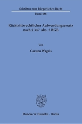 Rücktrittsrechtlicher Aufwendungsersatz nach 347 Abs. 2 BGB.