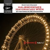 Halbseidenes historisches Wien, 1 Audio-CD, MP3 Format