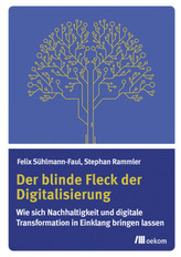 Der blinde Fleck der Digitalisierung