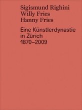 Sigismund Righini, Willy Fries, Hanny Fries