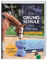 Die Grundschule des Pferdes