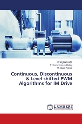 Continuous, Discontinuous & Level shifted PWM Algorithms for IM Drive
