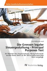 Die Grenzen legaler Steuergestaltung - Principal Purposes Test