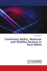 Combining Ability, Heterosis and Stability Analysis in Pearl Millet