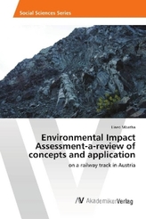 Environmental Impact Assessment-a-review of concepts and application