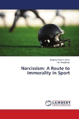 Narcissism: A Route to Immorality in Sport