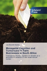 Managerial Cognition and Turnaround in Farm Businesses in South Africa