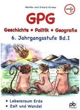 GPG (Geschichte/Politik/Geografie), 6. Jahrgangsstufe. Bd.1