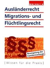 Ausländerrecht, Migrations- und Flüchtlingsrecht