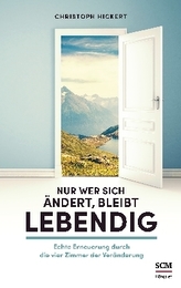 Nur wer sich ändert, bleibt lebendig